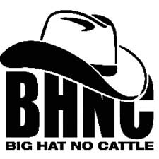 Big Hat No Cattle