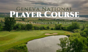 Geneva National Player Course in Wisconsin