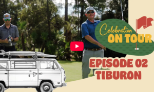 Celebration on Tour Episode 2 Spotlights Tiburón Turf